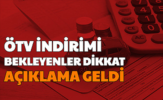 Sıfır Arabada ÖTV İndirimi Bekleyenler Dikkat: Açıklama Geldi