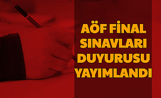 Son Dakika: AÖF Final Sınav Duyurusu Yayımlandı