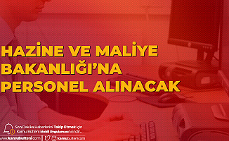 Hazine ve Maliye Bakanlığı'na Personel Alımı Yapılacak