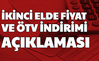 İkinci El Araç Fiyatları ve ÖTV İndirimi Açıklaması