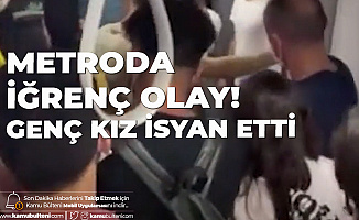 İstanbul'da Metroda İğrenç Olay! Cinsel Tacize Uğrayan Genç Kız İsyan Etti