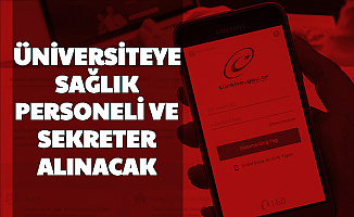 Sağlık Bilimleri Üniversitesi Sağlık Personeli ve Sekreter Alımı Yapıyor