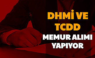 TCDD ve DHMİ En Az Ortaöğretim Mezunu Kamu Personeli Alımı Yapıyor-KPSS Puan Sınırı Yok