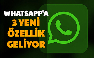 WhatsApp ve WEB WhatsApp'a 3 Yeni Özellik