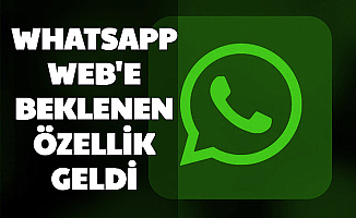 WhatsApp Web'e Beklenen Özellik Geldi: Karanlık Mod Nasıl Yapılır?