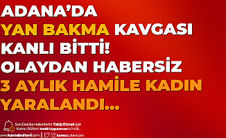 "Yan Bakma" Nedeniyle Çıkan Silahlı Kavgada Kapısının Önünde Oturan 3 Aylık Hamile Kadın Yaralandı