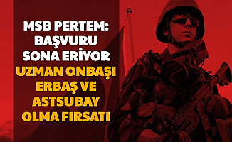 MSB PERTEM Duyurdu: Sözleşmeli Er Alımı Başvurusu Bitiyor-Uzman Onbaşı Erbaş ve Astsubay Olma Fırsatı
