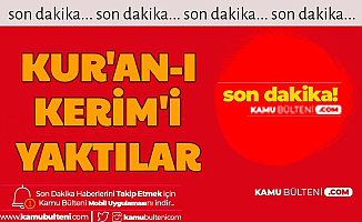 Son Dakika: Irkçılar Kur'an-ı Kerim Yaktı Ülke Karıştı