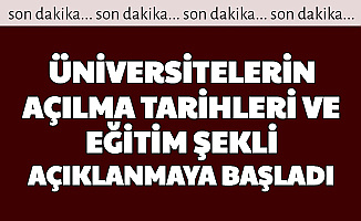 Üniversitelerin Açılma Tarihi ve Eğitim Şekli Hakkında Açıklamalar Geldi (Yüz Yüze mi Uzaktan Eğitim mi?)