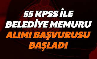 55 KPSS ile Belediye Memuru Alımı Başvurusu (Meram-Güzelyurt-Şişli Belediyesi Zabıta Muhasebeci)