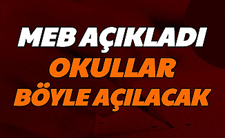 Milli Eğitim Ders Programını Açıkladı: Okullar Böyle Açılacak