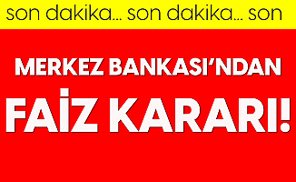 Son Dakika... Merkez Bankası'nın Faiz Kararı Açıklandı