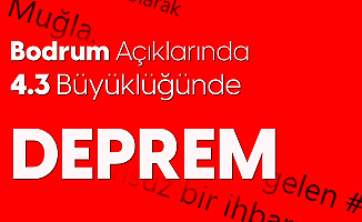 Bodrum Açıklarında 4.3 Büyüklüğünde Deprem Meydana Geldi