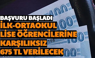 İlkokul, Ortaokul ve Lise Öğrencilerine Karşılıksız 675 TL Verilecek