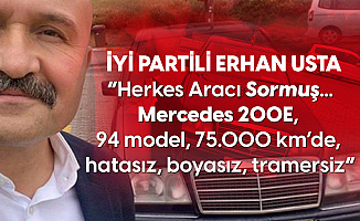 İYİ Parti'li Erhan Usta: Herkes Aracı Sormuş, 94 Model, 75 Bin Kilometrede, Hatasız, Boyasız, Tramersiz
