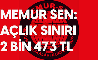 Memur-Sen: Açlık Sınırı 2 Bin 473 Lira Oldu