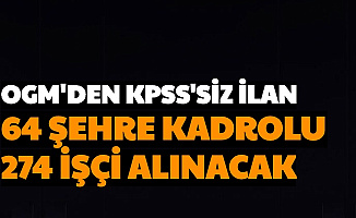 OGM'den KPSS'siz Kamu İlanı: 64 Şehre 274 İşçi Alımı Yapılacak