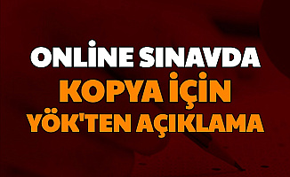 AÖF-Üniversiteliler Dikkat: Online Sınavda Kopya Çekenlerle İlgili YÖK'ten Açıklama
