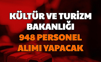 KPSS'siz ve KPSS ile... Kültür ve Turizm Bakanlığı 948 Personel Alımı Yapacak