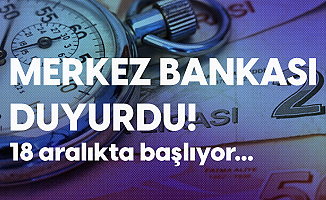 Merkez Bankası Açıkladı! Para Transferlerinde Yeni Dönem: 18 Aralıkta Başlıyor!
