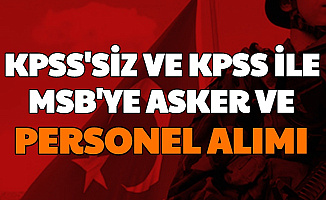 MSB PERTEM'de Yayımlandı: KPSS'siz - KPSS ile Asker ve Personel Alımı Yapılıyor