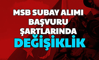 MSB Subay Alımı Başvuru Şartlarında Değişiklik