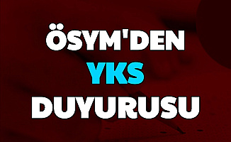ÖSYM'den 2020 YKS Duyurusu: Rapor Yayımlandı