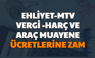 Resmi Gazete'de Yayımlandı: MTV, Ehliyet, Araç Muayene ve Vergilere Zam Oranı Belli Oldu