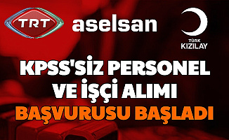 TRT, ASELSAN, Kızılay'a KPSS'siz Personel ve İşçi Alımı-İşte İnternetten İş Başvuru Formu