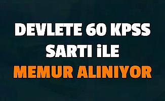 4 Bin TL Maaşla Devlete 60 KPSS Puanı ile Memur Alımı 2020