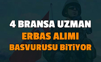 4 Branşa Uzman Erbaş Alımı Yapılıyor: Başvurusu Sona Eriyor