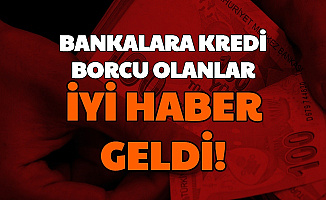 Bu Bankalara Kredi Borcu Olanlara İyi Haber Geldi (Temel İhtiyaç Kredisi Ziraat, Vakıf, Halkbank, Akbank, YKB, ING, İş Bankası, QNB-Denizbank-TEB-Garanti BBVA)