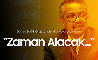 DSÖ'den Korkutan Açıklama: Zaman Alacak...