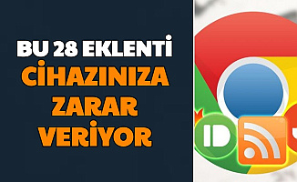 Google Chrome ve Mixrosoft Edge'de Bu Eklentiler Olanlar Dikkat: Zararlı Yazılım Tehlikesi