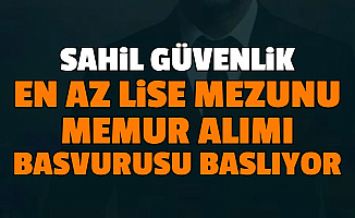 İçişleri Bakanlığı Sahil Güvenlik En Az Lise Mezunu Devlet Memuru Alımı Başvurusu Başlıyor