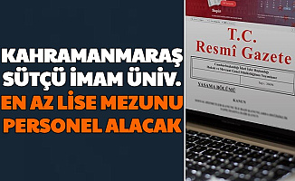 Kahramanmaraş Sütçü İmam Üniversitesi En Az Lise Mezunu Personel Alımı Yapacak