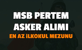 MSB PERTEM Güncel İlanlar: TSK'ya En Az İlkokul Mezunu Asker Alımı Yapılıyor