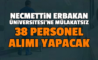 Necmettin Erbakan Üniversitesi Mülakatsız Personel Alımı Başvurusu Başladı