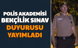 Polis Akademisi'nden 2020/1 Bekçilik Duyurusu (Yazılı Sınav Tarihi ve Konular)