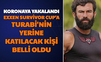 Turabi Koronaya Yakalandı: Exxen Survivor Cup'a Avatar Atakan Katılacak