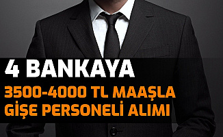 4 Bankaya 3500-4000 TL Maaşla Gişe Memuru Alımı Yapılacak