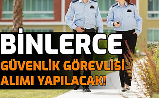 81 Şehirde Devlete ve Özele Binlerce Güvenlik Görevlisi Alımı Yapılacak 2021