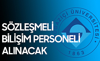 Boğaziçi Üniversitesine Sözleşmeli Bilişim Personeli Alımı Yapılacak 