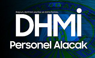 DHMİ Personel Alımı Yapacak! İşte Mezuniyet ve Diğer Şartlar