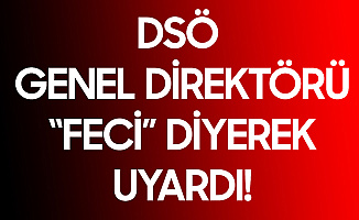 Dünya Sağlık Örgütü Genel Direktörü 'Feci' Diyerek Uyardı