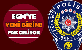 EGM'ye Yeni Birim Kuruldu: PAK'a Polis Alımının Nasıl Olacağı Belli Oldu