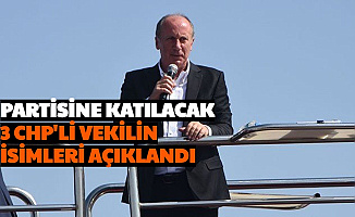 Flaş Açıklama: Muharrem İnce'nin Partisine Geçecek 3 Milletvekilinin Adını Verdi