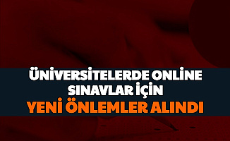 Flaş... Üniversitelerden Online Sınav Kararı!