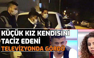 Küçük Kız, Kendisini Taciz Edeni Canlı Yayında Gördü
