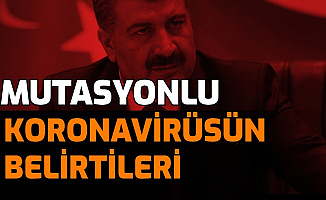 Mutasyonlu Korona Hangi Şehirlerde? İşte Belirtileri
